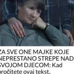 Za sve majke koje neprestano strepe nad svojom djecom: Nakon ovog teksta shvatićete veliku grešku koju nesvjesno pravite!
